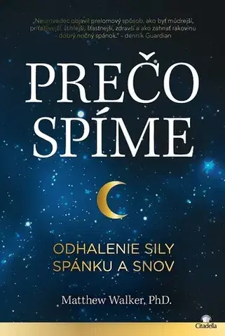 Medicína - ostatné Prečo spíme - Matthew Walker