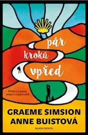 Svetová beletria Pár kroků vpřed - Anne Buistová,Graeme Simsion,Jana Jašová