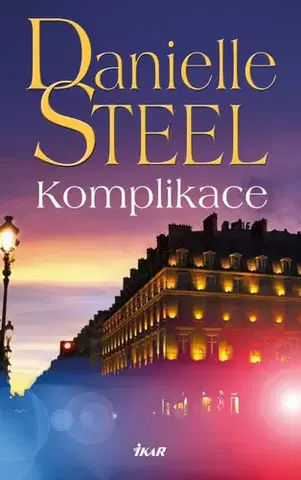 Romantická beletria Komplikace - Danielle Steel,Jaroslava Novotná
