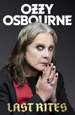 Film, hudba Last Rites - Ozzy Osbourne,Chris Ayres