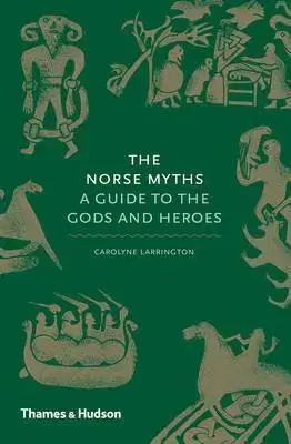 Sociológia, etnológia The Norse Myths - Carolyne Larrington