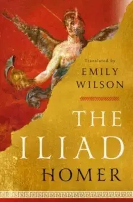 Svetová beletria The Iliad - Homer,Emily H. Wilson