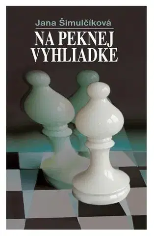 Slovenská beletria Na peknej vyhliadke - Jana Šimulčíková