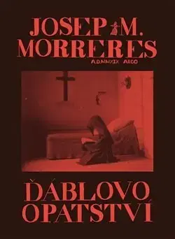 Detektívky, trilery, horory Ďáblovo opatství - Josep M. Morreres