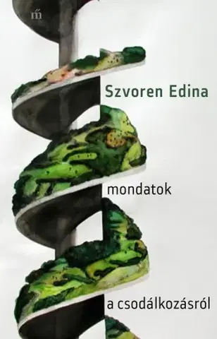 Svetová beletria Mondatok a csodálkozásról - Edina Szvoren