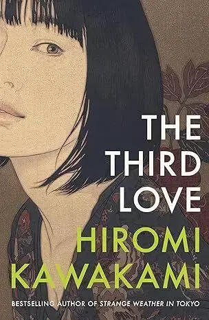 Svetová beletria The Third Love - Hiromi Kawakami,Ted Goossen
