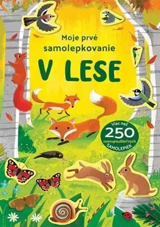 Nalepovačky, vystrihovačky, skladačky Moje prvé samolepkovanie - V lese