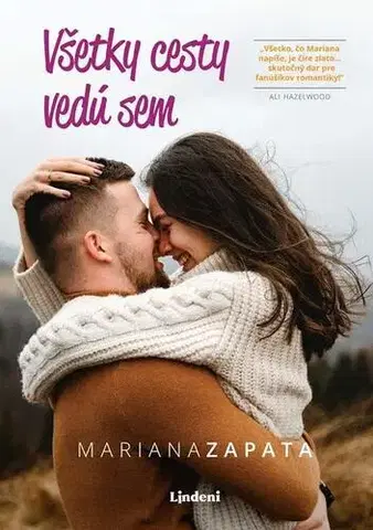 Romantická beletria Všetky cesty vedú sem - Mariana Zapata