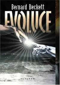Sci-fi a fantasy Evoluce - Bernard Beckett,Jarmila Doubravová,Lucie Křesťanová