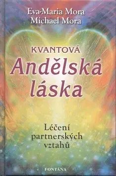 Ezoterika - ostatné Kvantová andělská láska - Eva-Marie Mora
