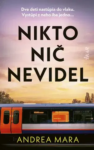 Detektívky, trilery, horory Nikto nič nevidel - Andrea Mara