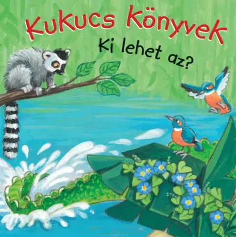 Leporelá, krabičky, puzzle knihy Kukucs könyvek - Ki lehet az?