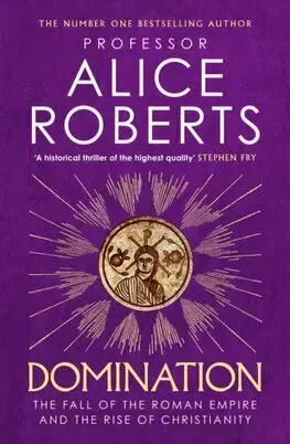 Svetové dejiny, dejiny štátov Domination - Alice Roberts