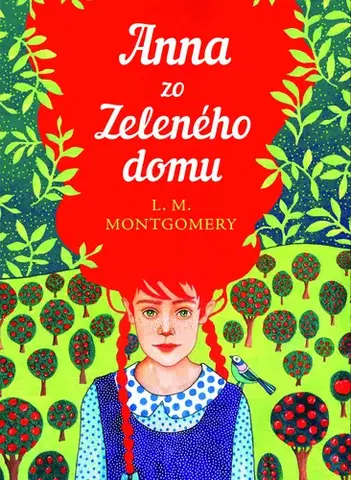 Rozprávky Anna zo Zeleného domu - Lucy Maud Montgomery