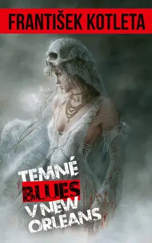Sci-fi a fantasy Temný blues v New Orleans - František Kotleta
