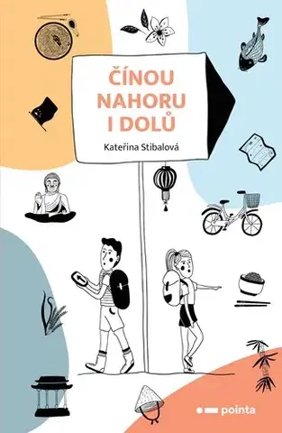 Cestopisy Čínou nahoru i dolů - Kateřina Stibalová