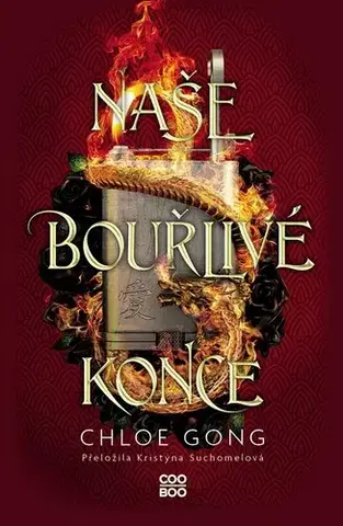 Sci-fi a fantasy Naše bouřlivé konce - Chloe Gong,Kristýna Suchomelová