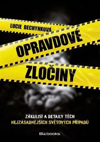 Psychológia, etika Opravdové zločiny - Lucie Bechynková