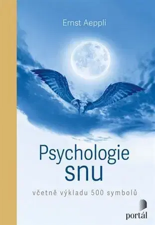 Psychológia, etika Psychologie snu - Ernst Aeppli