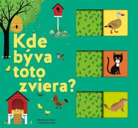 Leporelá, krabičky, puzzle knihy Kde býva toto zviera? - Kolektív autorov