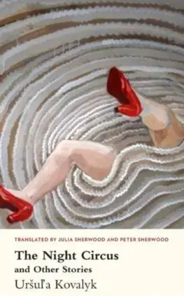 Cudzojazyčná literatúra The Night Circus and Other Stories - Uršuľa Kovalyk