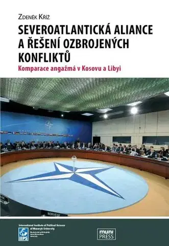 Pre vysoké školy Severoatlantická aliance a řešení ozbrojených konfliktů - Zdeněk Kříž
