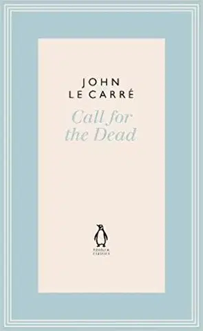 Cudzojazyčná literatúra Call for the Dead - John le Carré