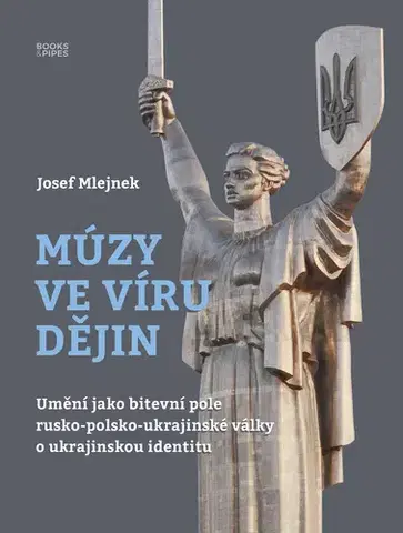 Svetové dejiny, dejiny štátov Múzy ve víru dějin - Josef Mlejnek