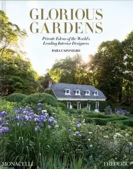Okrasná záhrada Glorious Gardens - Dara Caponigro