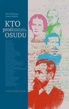 Literatúra Kto proti osudu - Tomáš Winkler,Peter Štrelinger
