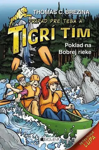 Dobrodružstvo, napätie, western Tigrí tím – Poklad na Bobrej rieke - Thomas Brezina