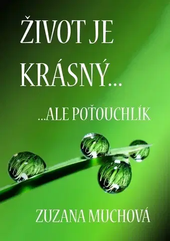 Biografie - ostatné Život je krásný, ale poťouchlík - Zuzana Muchová