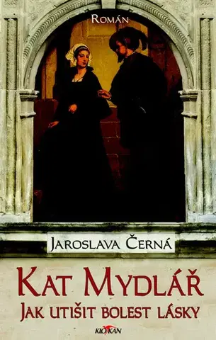 Historické romány Kat Mydlář - Jaroslava Černá