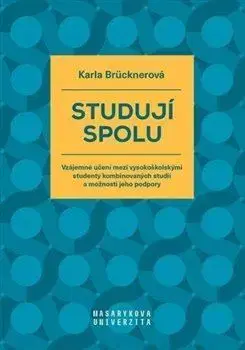 Pedagogika, vzdelávanie, vyučovanie Studují spolu - Karla Brücknerová