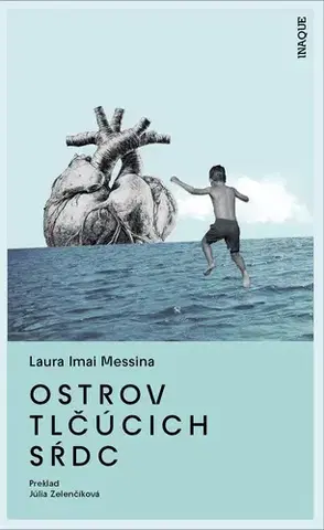 Beletria - ostatné Ostrov tlčúcich sŕdc - Laura Imai Messina,Júlia Zelenčíková