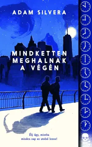 Pre deti a mládež - ostatné Mindketten meghalnak a végén - Adam Silvera