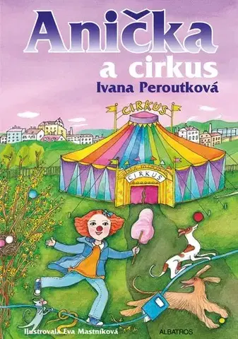 Rozprávky Anička a cirkus - Ivana Peroutková