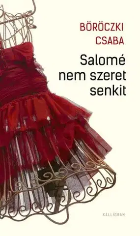 Svetová beletria Salomé nem szeret senkit - Csaba Böröczki