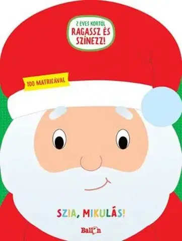 Nalepovačky, vystrihovačky, skladačky Szia, Mikulás! 100 matricával