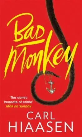 Detektívky, trilery, horory Bad Monkey - Carl Hiaasen