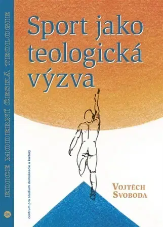 Filozofia Sport jako teologická výzva - Vojtěch Svoboda
