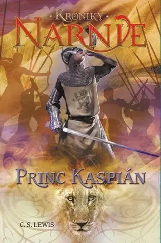 Sci-fi a fantasy Princ Kaspián - Kroniky Narnie (Kniha 4) - C.S. Lewis