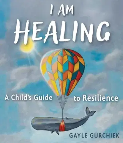 Básničky a hádanky pre deti I Am Healing - Gayle Gurchiek