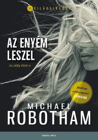 Detektívky, trilery, horory Az enyém leszel - Michael Robotham