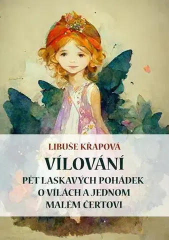Rozprávky Vílování - Libuše Křapová