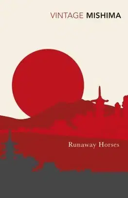 Svetová beletria Runaway Horses - Mishima Yukio