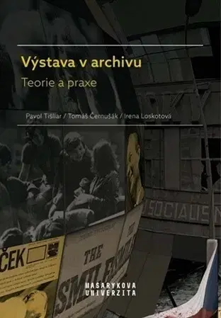 Slovenské a české dejiny Výstava v archivu - Kolektív autorov