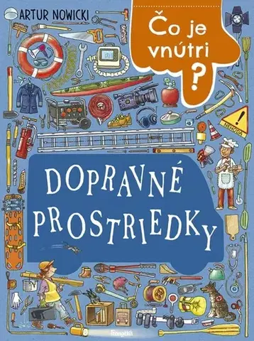 Leporelá, krabičky, puzzle knihy Čo je vnútri? Dopravné prostriedky - Artur Nowicki,Ladislav Holiš