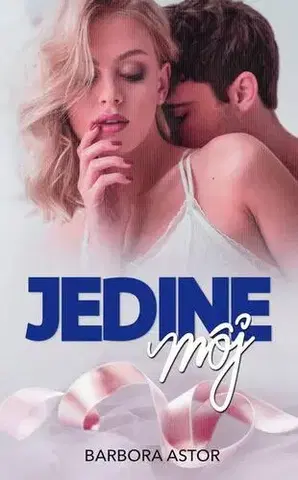 Romantická beletria Jedine môj - Barbora Astor