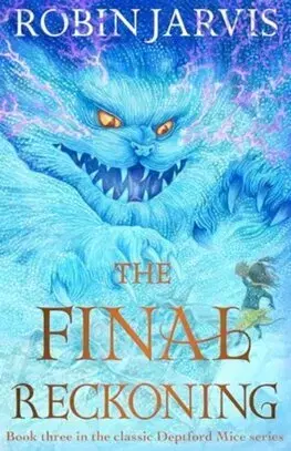 Fantasy, upíri The Final Reckoning: Book Three of The Deptford Mice - Robin Jarvis